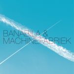 banabila+machinefabriek