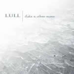 Lull - Slike a Slow River