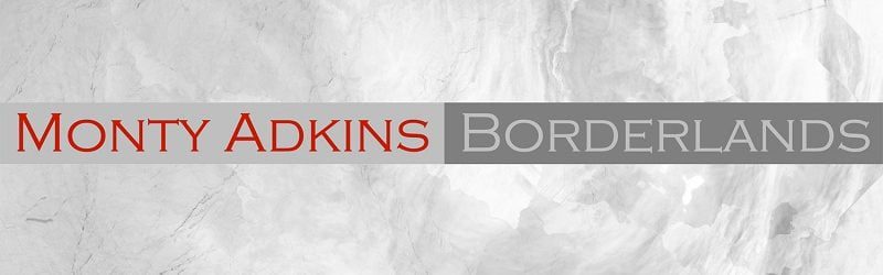 Monty Adkins – Borderlands