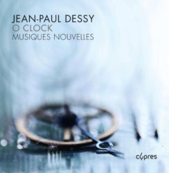 Jean-Paul Dessy + Musiques Nouvelles – O’Clock