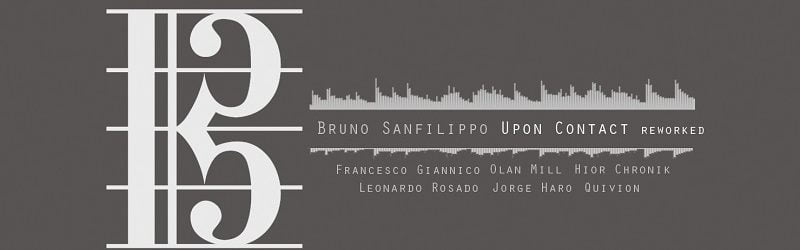 Bruno Sanfilippo – Upon Contact Reworked