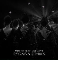 Trondheim Voices + Asle Karlstad – Rooms & Rituals