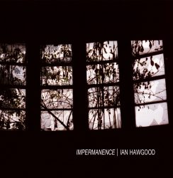 Ian Hawgood – Impermanence