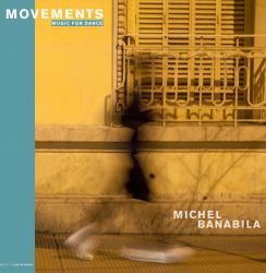 Michel Banabila – Movements (Music for Dance)