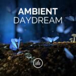 Ambient Daydream